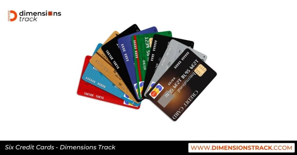 Six Credit Cards