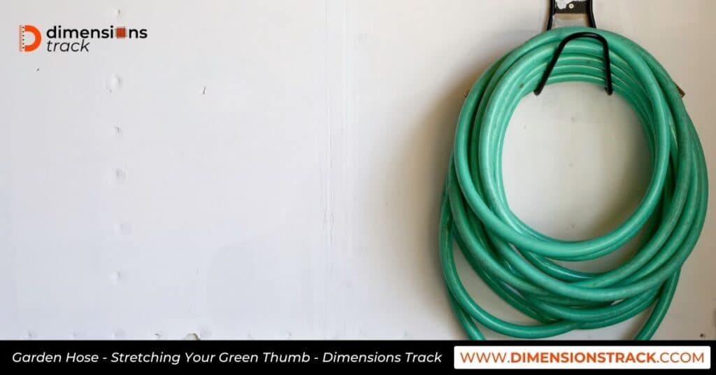 Garden Hose - Stretching Your Green Thumb