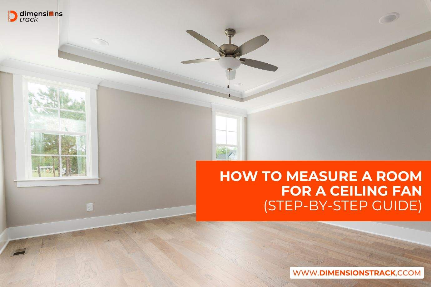 How to Measure a Room for a Ceiling Fan (Step-by-step Guide)