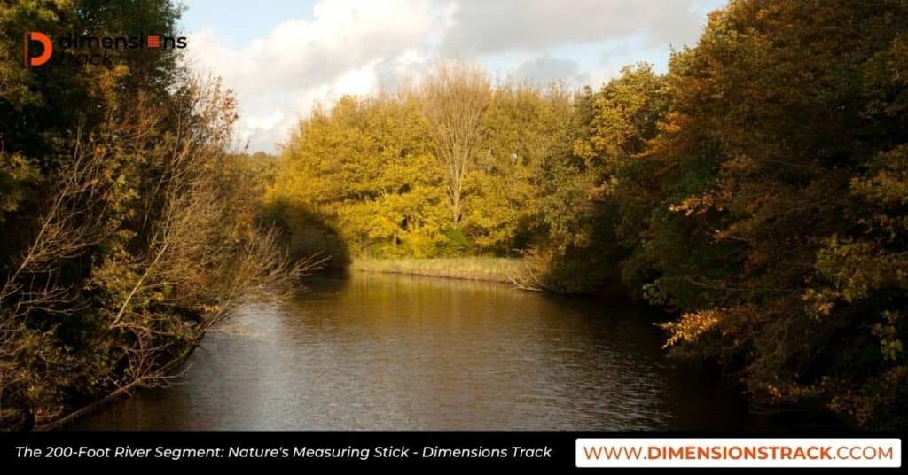 The 200-Foot River Segment: Nature's Measuring Stick