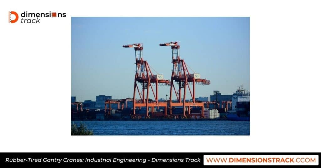 Rubber-Tired Gantry Cranes: Industrial Engineering