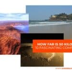 How Far is 50 Kilometers 10 Fascinating Comparisons